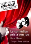Le comédien pris à son jeu - Théâtre du Nord-Ouest