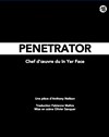 Penetrator - Théâtre Clavel