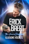 Erick Baert dans Illusions vocales - Le Troyes Fois Plus à l'ouest