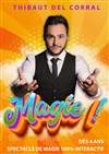 Thibaut Del Corral dans Magie (4-10 ans) - La Comédie de Metz