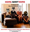 Home Sweet Home - Théâtre Parmentier