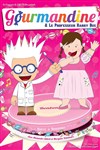 Gourmandine - Théâtre à l'Ouest