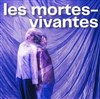 Les Mortes-Vivantes - Le Local des Autrices