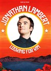 Jonathan Lambert dans Looking for Kim - Théâtre le Rhône