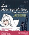 Les Mousquetaires au couvent - Théâtre Saint-Léon