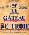 Le Gâteau de Troie - Théâtre Alternatif de Chelles