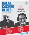 Halal cacher blues Tunis si je t'oublie... - Théâtre la Carreterie