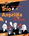 Trio Angelika - Théâtre le Nombril du monde