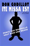 Don Godillot - La comédie de Marseille (anciennement Le Quai du Rire)