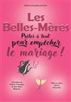 Les Belles-Mères - Auditorium de Nimes - Hôtel Atria