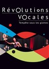 RévOlutions VOcales - Comédie Nation