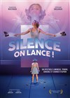 Silence, on lance ! - Collège de la Salle - Salle La Chapelle
