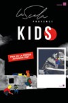 Kids - La Scala Provence - salle 100
