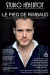 Le Pied de Rimbaud - Studio Hebertot