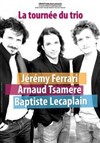 Arnaud Tsamere, Baptiste Lecaplain et Jérémy Ferrari dans La tournée du trio - Halle Tony Garnier
