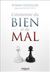 Tomá� Sedláèek : L'économie du bien et du mal - Centre Tchèque