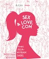 Julia-Myriam Sadel dans Sexe, love.com - Théâtre BO Avignon - Novotel Centre - Salle 1