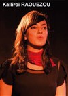 Kalliroï Raouezou - Café théâtre de la Fontaine d'Argent