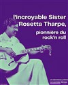 L'incroyable Sister Rosetta Tharpe pionnière du rock'n roll - Le Local des Autrices