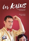 Les Kalus dans Un spectacle inutile mais essentiel ! - La Boite à Rire
