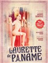 Laurette de Paname - Théâtre Montmartre Galabru