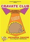 Cravate club - L'Archange Théâtre