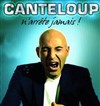 Nicolas Canteloup n'arrête jamais ! - CEC - Théâtre de Yerres