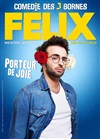 Félix dans Porteur de joie - Comédie des 3 Bornes