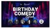 Le Next Comedy Circus fait son Birthday ! - Café A - Couvent des Récollets 