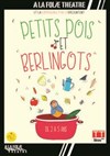 Petits pois et berlingots - A La Folie Théâtre - Petite Salle