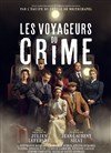 Les Voyageurs du crime - Grand Théâtre d'Albi