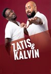 Zatis et Kalvin - Théâtre 100 Noms - Hangar à Bananes