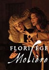 Florilège Molière - Théâtre de l'Epée de Bois - Cartoucherie