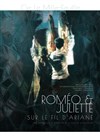 Roméo et Juliette sur le fil d'Ariane - Théâtre Ainsi de suite