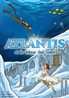 Atlantis et le trésor des mers - Comédie de la Roseraie