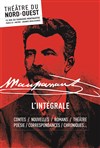 Chroniques de Maupassant - Théâtre du Nord-Ouest