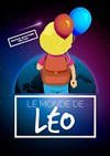 Le monde de Léo - Café Théâtre Le Citron Bleu