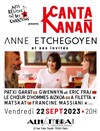Canta Kanan : Anne Etchegoyen et ses invités - Alhambra - Grande Salle
