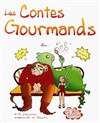Contes Gourmands - Théâtre Le Fil à Plomb