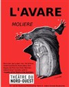 L'avare - Théâtre du Nord-Ouest