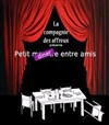 Petit dîner entre amis - Théâtre Sous Le Caillou 