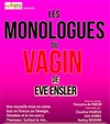 Les Monologues du Vagin - La Comédie de Lille
