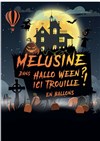 Mélusine : Hallo Ween ici trouille - Théâtre des Chartrons