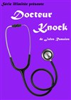 Docteur Knock - Théâtre Bellecour
