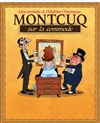 Montcuq sur la commode - La Boite à rire Vendée