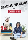 Camille Wehrlin dans Chienne de vie - Boui Boui Café Comique