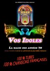 Vos idoles, la magie des années 70 - Salle des Fêtes Cosne Cours sur Loire