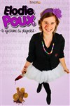 Elodie Poux dans Le syndrome du Playmobil - Théâtre 100 Noms - Hangar à Bananes