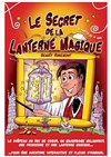 Le Secret de la lanterne magique - Théâtre Clavel