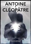 Antoine et Cléopâtre - Théâtre la semeuse